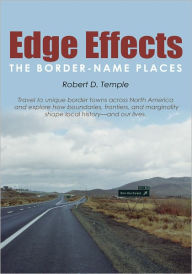 Title: Edge Effects: The Border-Name Places, Author: Robert D. Temple