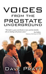 Title: Voices from the Prostate Underground, Author: Dave Pratt