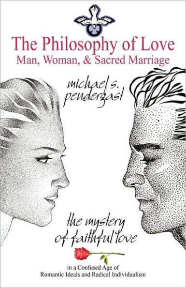 The Philosophy of Love: Man, Woman, and Sacred Marriage