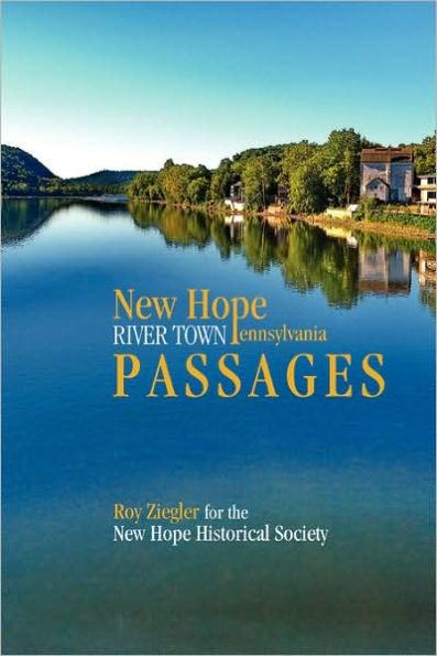 New Hope, Pennsylvania: River Town Passages