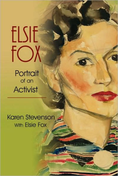 Elsie Fox: Portrait of An Activist