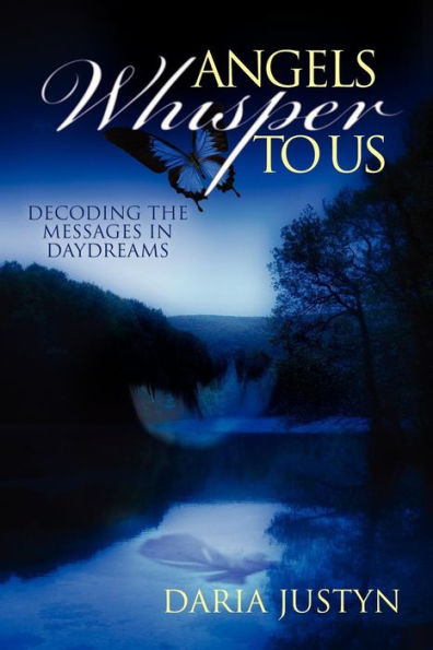 Angels Whisper to Us: Decoding the Messages Daydreams