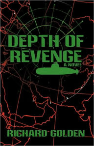 Title: Depth of Revenge, Author: Richard Golden