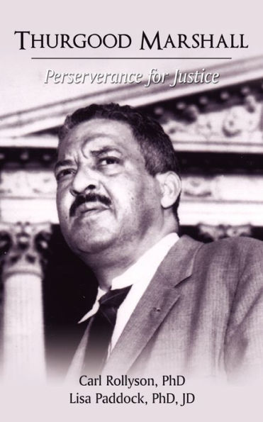Thurgood Marshall: Perserverance for Justice