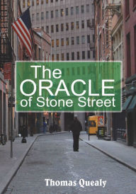 Title: The ORACLE of Stone Street, Author: Thomas Quealy