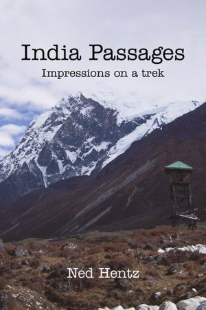 India Passages: Impressions on a Trek