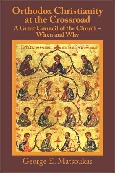 Orthodox Christianity at the Crossroad: A Great Council of the Church - When and Why