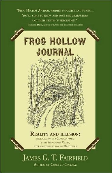 Frog Hollow Journal: Reality and illusion: the education of a Canadian family in the Shenandoah Valley, with some thoughts on the Beatitudes