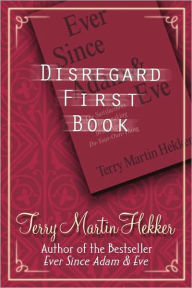 Title: Disregard First Book, Author: Terry Martin Hekker