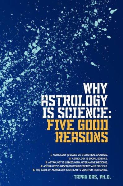 Why Astrology is Science: Five Good Reasons