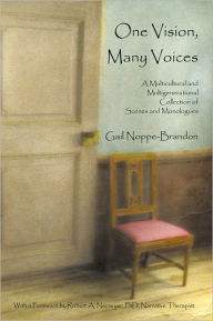 Title: One Vision, Many Voices: A Multicultural and Multigenerational Collection of Scenes and Monologues, Author: Gail Noppe-Brandon