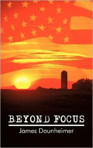 Title: BEYOND FOCUS, Author: James Daunheimer
