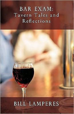 Bar Exam: Tavern Tales and Reflections: A Novel
