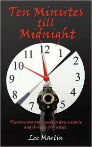 Title: Ten Minutes Till Midnight, Author: Lee Martin