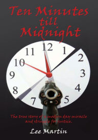 Title: Ten Minutes till Midnight, Author: Lee Martin