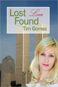 Title: Lost Love Found, Author: Tim Gomes