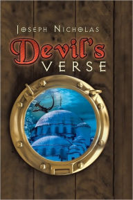 Title: Devil's Verse: Natasha Azshatan Unlocks Ancient Mysteries, Reveals Secrets, And Wrestles With Demons As She Fights To Stay Alive, Author: Joseph Nicholas