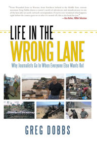 Title: Life in the Wrong Lane, Author: Greg Dobbs