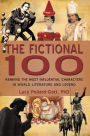 The Fictional 100: Ranking the Most Influential Characters in World Literature and Legend