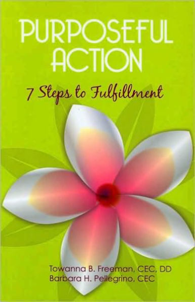 Purposeful Action: 7 Steps to Fulfillment