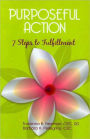 Purposeful Action: 7 Steps to Fulfillment