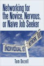 Networking for the Novice, Nervous, or Naïve Job Seeker