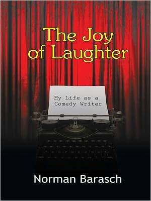 The Joy of Laughter: My Life as a Comedy Writer