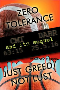 Title: Zero Tolerance & Just Greed/ Not Lust, Author: Putt Riddle Byron Putt Riddle