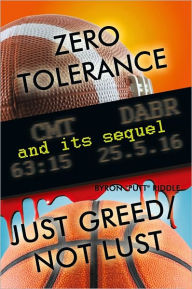 Title: Zero Tolerance & Just Greed/ Not Lust, Author: Byron 