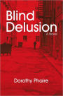 Blind Delusion: A Novel