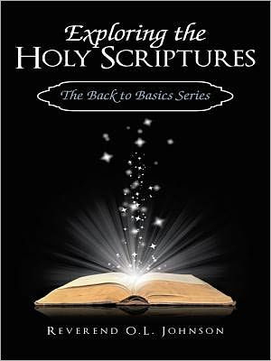 Exploring the Holy Scriptures: The Back to Basics Series