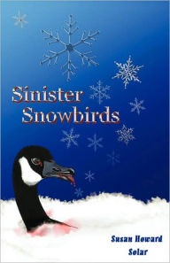 Title: Sinister Snowbirds, Author: Susan Howard Solar