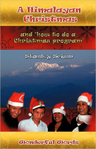 Title: A Himalayan Christmas, Author: Stanley Scism