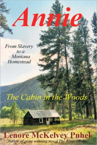 Title: ANNIE: The Cabin In The Woods, Author: Lenore McKelvey Puhek