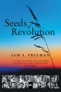 Seeds of Revolution: A Collection of Axioms, Passages and Proverbs, Volume 1