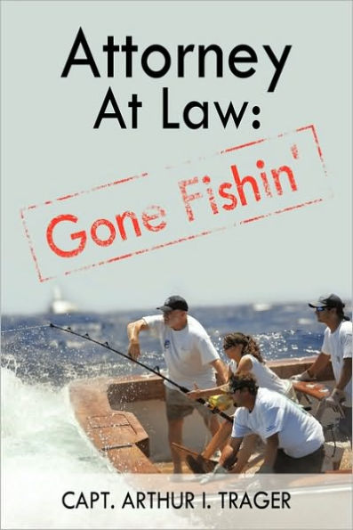 Attorney at Law: Gone Fishin'