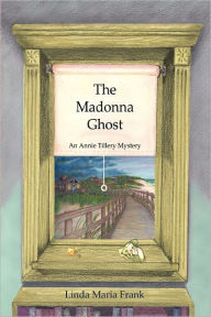 Title: The Madonna Ghost, Author: Maria Frank Linda Maria Frank