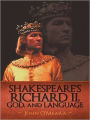 Shakespeare'S Richard Ii, God, and Language