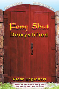 Title: Feng Shui Demystified, Author: Clear Englebert