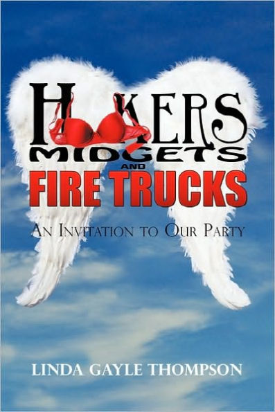 Hookers, Midgets, and Fire Trucks: An Invitation to Our Party