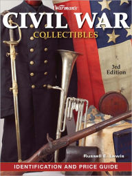 Title: Warman's Civil War Collectibles Identification and Price Guide (PagePerfect NOOK Book), Author: Russell E. Lewis