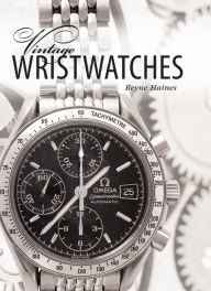 Title: Vintage Wristwatches, Author: Reyne Haines