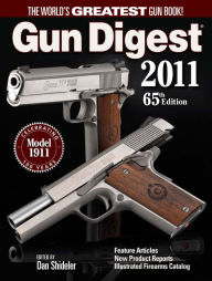 Title: Gun Digest 2011, Author: Dan Shideler