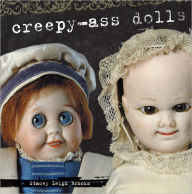 Title: Creepy-Ass Dolls (PagePerfect NOOK Book), Author: Stacey Brooks