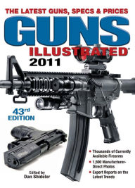 Free j2me books in pdf format download Guns Illustrated 2011: The Latest Guns, Specs & Prices