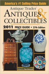 Title: Antique Trader Antiques And Collectibles Price Guide (PagePerfect NOOK Book), Author: Dan Brownell