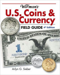 Title: Warman's U.S. Coins & Currency Field Guide: Values and Identification (PagePerfect NOOK Book), Author: Arlyn G. Sieber