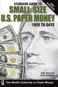 Title: Standard Guide to Small-Size U.S. Paper Money, Author: John Schwartz