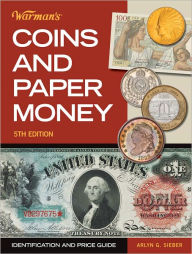 Title: Warman's Coins & Paper Money: Identification and Price Guide (PagePerfect NOOK Book), Author: Arlyn G. Sieber