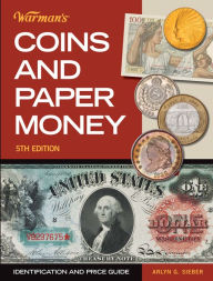 Title: Warman's Coins & Paper Money: Identification and Price Guide, Author: Arlyn G. Sieber